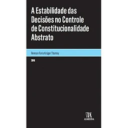 Estabilidade Das Decisoes No Controle De Consticionalidade A