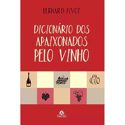 Dicionário Dos Apaixonados Pelo Vinho