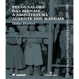 Pelos Saloes Das Bienais A Arquitetura Ausente Dos Manuais