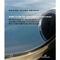 Para Alem De Partidas E Chegadas