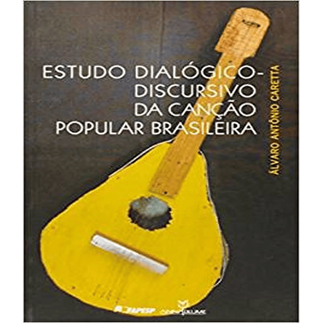Estudo Dialogico Discursivo Da Cancao Popular Brasileira