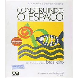 Construindo O Espaco Brasileiro 6 Serie Ef Ii