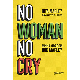 No Woman No Cry Minha Vida Com Bob Marley
