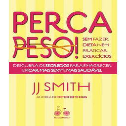 Perca Peso! Sem Fazer Dieta Nem Praticar Exercícios Descub