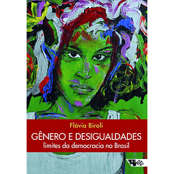 Gênero E Desigualdades Limites Da Democracia No Brasil