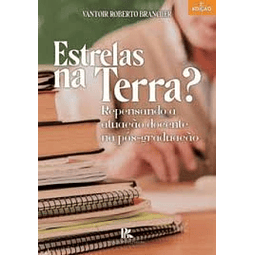 Estrelas Na Terra? Repensando A Atuacao Docente Na Pos gradu