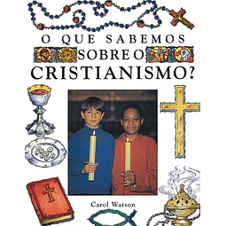 O Que Sabemos Sobre O Cristianismo