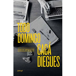 Todo Domingo Com Os Artigos De Cacá Diegues