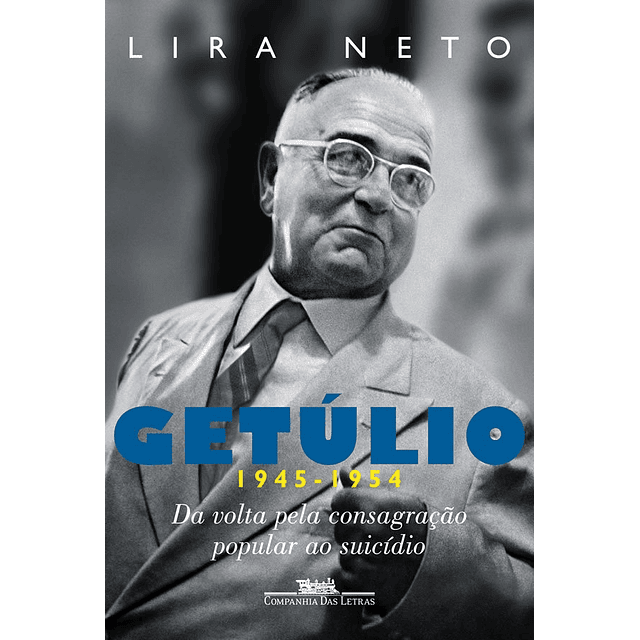 Getúlio 3 1945 1954 