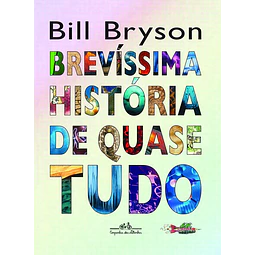 Brevíssima História De Quase Tudo