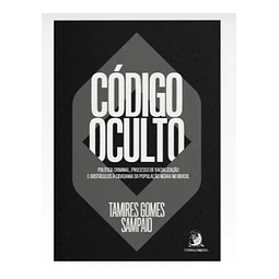 Código Oculto Política Criminal Processo De Racializaç