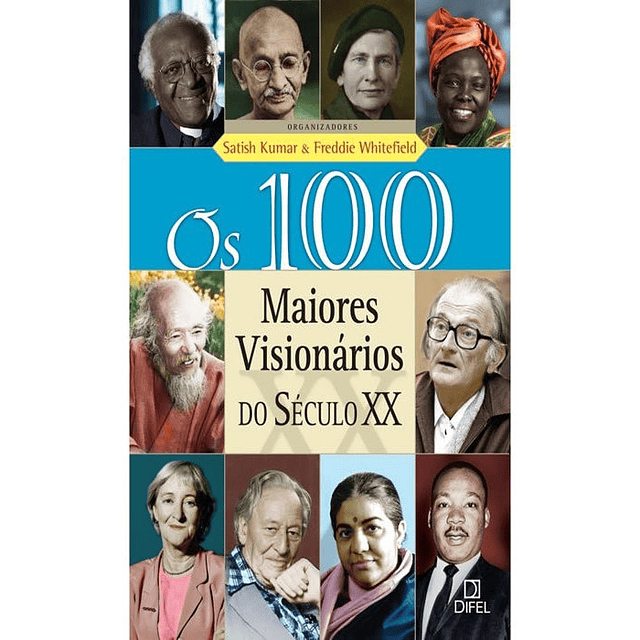 100 Maiores Visionarios Do Seculo Xx Os