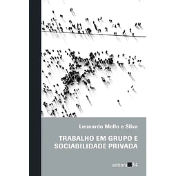 Trabalho Em Grupo E Sociabilidade Privada