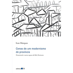 Cenas De Um Modernismo De Província