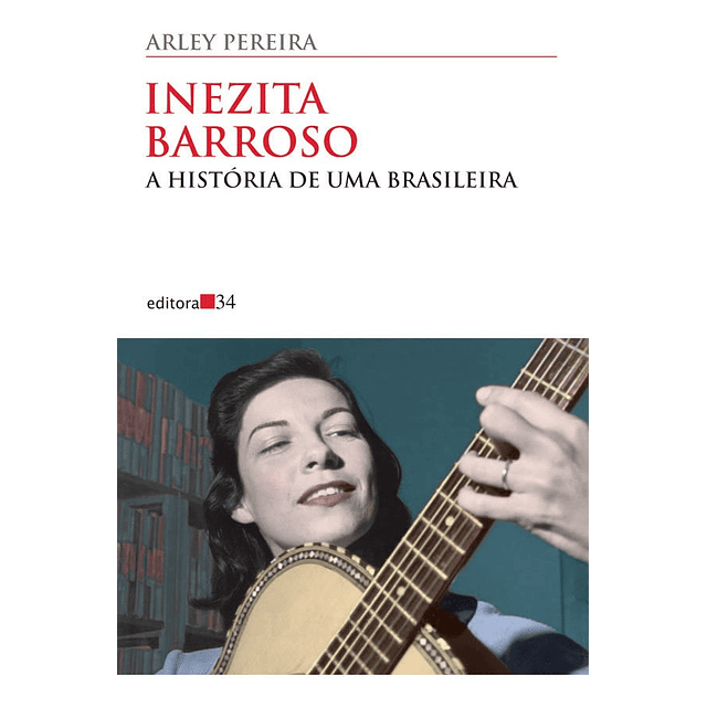 Inezita Barroso A História De Uma Brasileira