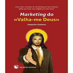 Marketing Do Valha me Deus