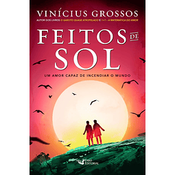 Feitos De Sol Um Amor Capaz De Incendiar O Mundo