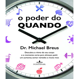 O Poder Do Quando Descubra O Ritmo Do Seu Corpo E O Momento