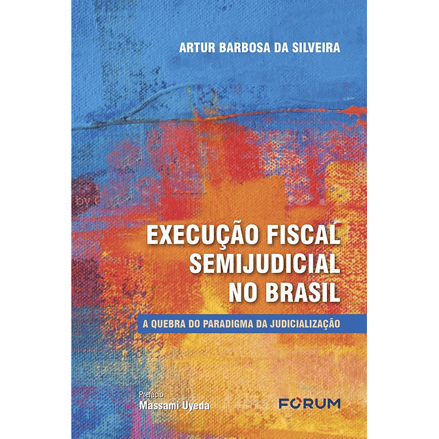 Execuçao Fiscal Semijudicial No Brasil A Quebra Do Paradig