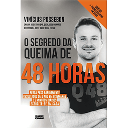 O Segredo Da Queima De 48 Horas