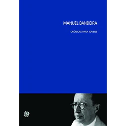 Manuel Bandeira Crônicas Para Jovens
