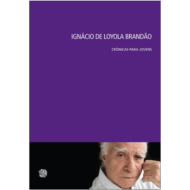 Ignácio De Loyola Brandão Crônicas Para Jovens