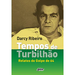 Tempos De Turbilhão Relatos Do Golpe De 64