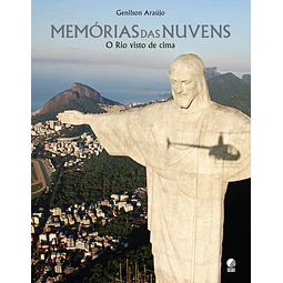 Memórias Das Nuvens O Rio Visto De Cima