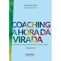 Coaching A Hora Da Virada Volume 3 Organize Sua Vida S