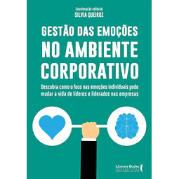Gestão Das Emoções No Ambiente Corporativo Descubra Como