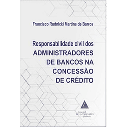 Responsabilidade Civil Dos Administradores De Bancos Na Conc