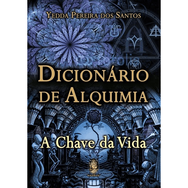 Dicionário De Alquimia A Chave Da Vida