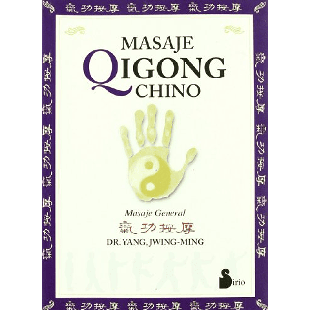 Libro MASAJE QIGONG CHINO MASAJE GENERAL De Jwing Ming Yang 