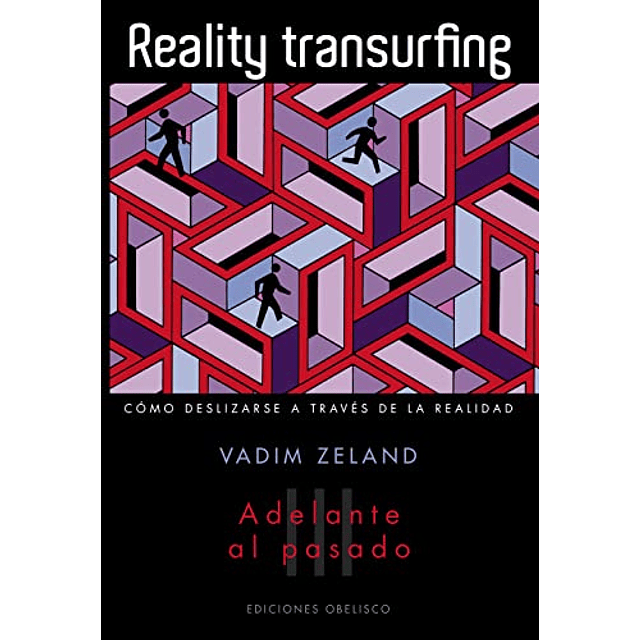 Libro REALITY TRANSURFING 3 ADELANTE AL PASADO COMO DESLIZAR