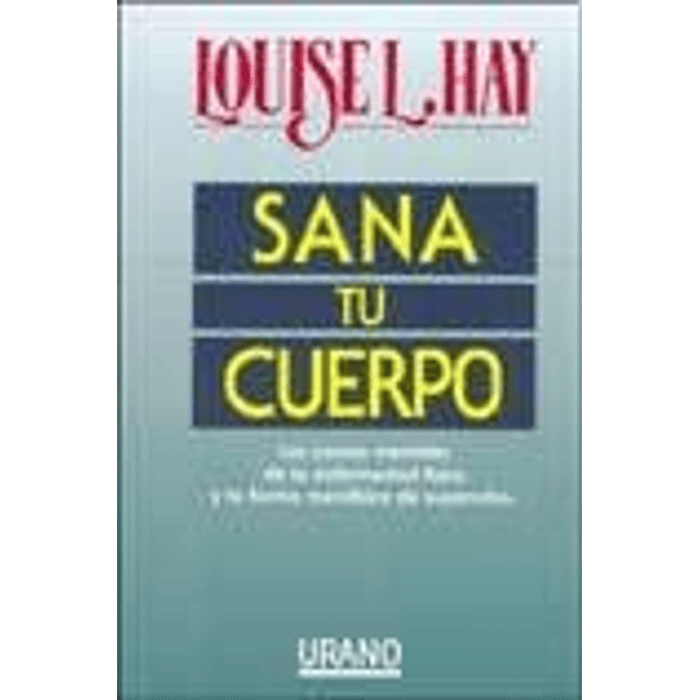 Libro SANA TU CUERPO BOLSILLO De HAY LOUISE L URANO