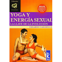 Libro YOGA Y ENERGIA SEXUAL LA LLAVE DE LA EVOLUCION De Cara