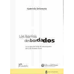 Libro BARRIOS DESBORDADOS LAS ORGANIZACIONES DE DESOCUPADOS 