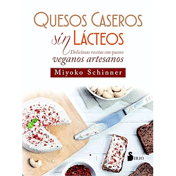 Libro Quesos Caseros Sin Lacteos Deliciosas Recetas Con Ques