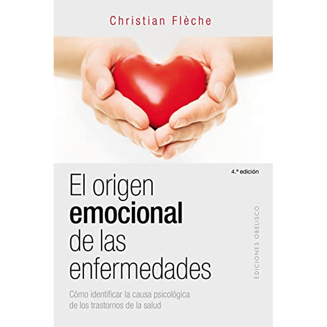 Libro Origen Emocional De Las Enfermedades Como Identificar 