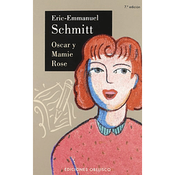Libro OSCAR Y MAMIE ROSE 4 EDICION De Schmitt Eric Emmanuel 