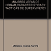 Libro MUJERES JEFAS DE HOGAR CARACTERISTICAS Y TACTICAS DE S