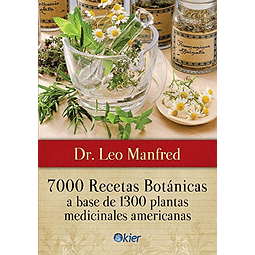 Libro 7000 Recetas Botanicas A Base De 1300 Plantas Medicina