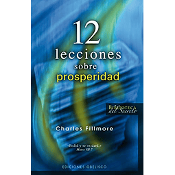 Libro 12 LECCIONES SOBRE PROSPERIDAD MEDICINA DE VANGUARDIA 