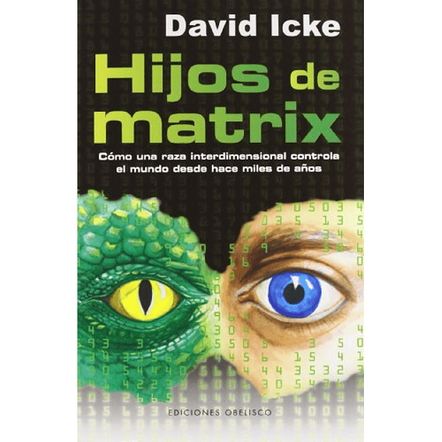 Libro Hijos de Matrix De ICKE DAVID OBELISCO