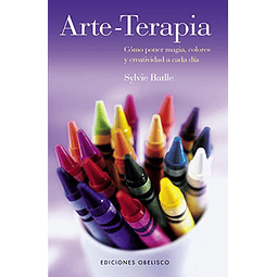 Libro Arte Terapia Como Poner Magia Colores Y Creatividad 
