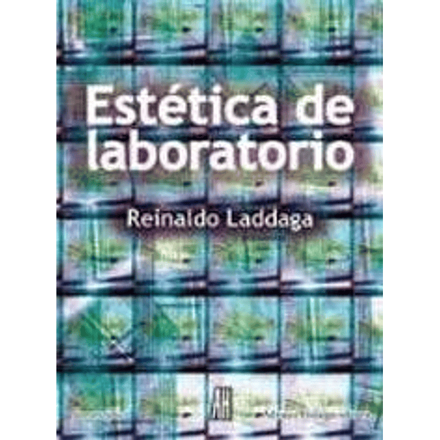 Libro ESTETICA DE LABORATORIO De Laddaga Reinaldo AH ADRIA