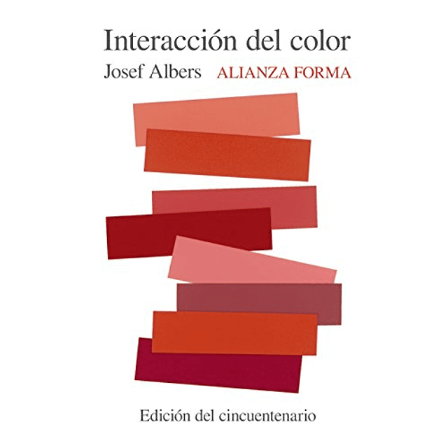 Libro INTERACCION DEL COLOR COLECCION FORMA De Albers Josef 