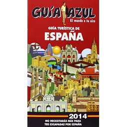 Libro GUIA AZUL ESPAÑA 2014 GUIA TURISTICA De VVAA GAESA
