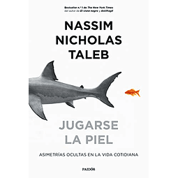 Libro JUGARSE LA PIEL De NASSIM NICHOLAS TALEB PAIDOS