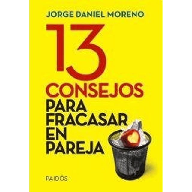 Libro 13 Consejos Para Fracasar En Pareja Moreno Jorge Dan